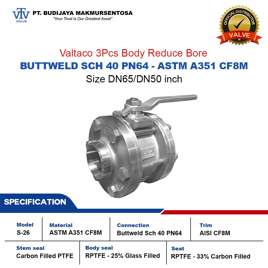 VALTACO 3Pcs Body Reduce Bore Ball Valve, Buttweld Sch 40 PN64, CF8M - Size : DN65/DN50