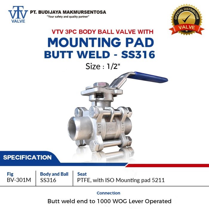 VTV BALL Valve 3PC Body Conn. :Butt weld end to 1000 WOG - Size 1/2 inch