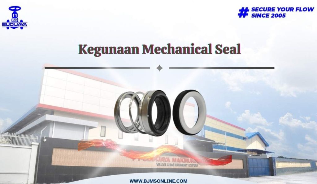 Mechanical Seal – Buat Apa Sih Mechanical Seal?