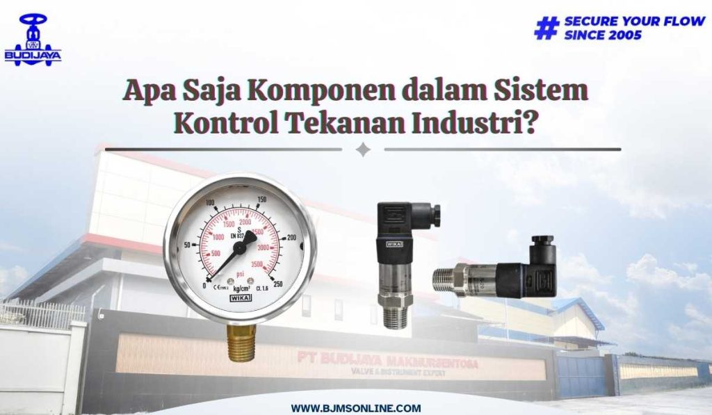 Komponen dalam Sistem Kontrol Tekanan Industri