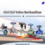 ciri ciri valve berkualitas